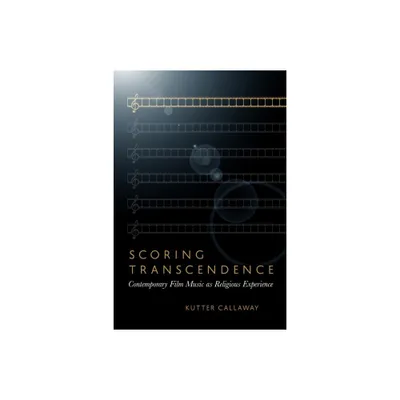 Scoring Transcendence - by Kutter Callaway (Paperback)