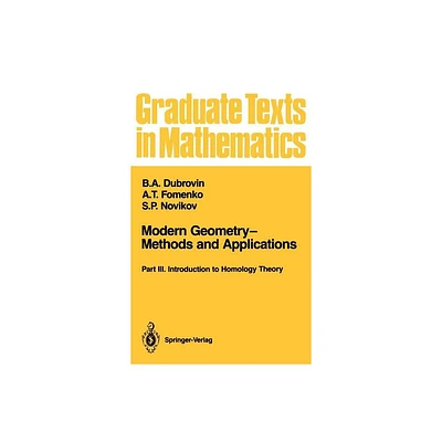 Modern Geometry--Methods and Applications - (Graduate Texts in Mathematics) by B a Dubrovin & A T Fomenko & S P Novikov (Hardcover)