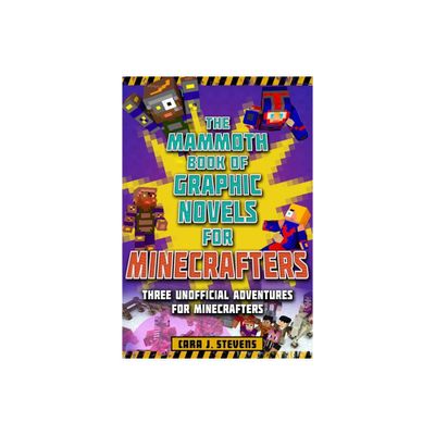 The Mammoth Book of Graphic Novels for Minecrafters - (Unofficial Graphic Novel for Minecrafters) by Cara J Stevens (Paperback)