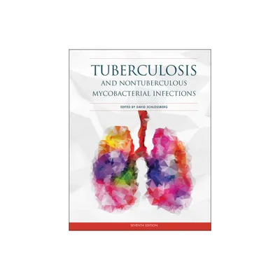 Tuberculosis and Nontuberculous Mycobacterial Infections - (ASM Books) 7th Edition by David L Schlossberg (Hardcover)