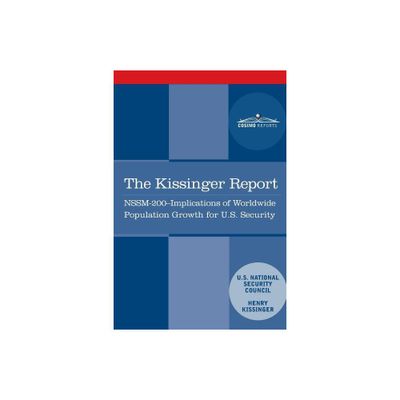 The Kissinger Report - by Henry Kissinger & National Security Council (Paperback)