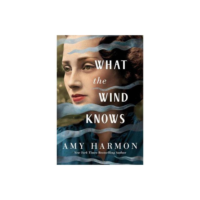 What the Wind Knows - by Amy Harmon (Paperback)