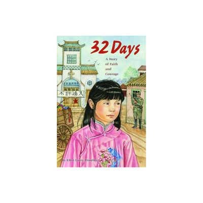 32 Days: A Story of Faith and Courage - by Ellen Prozeller (Paperback)