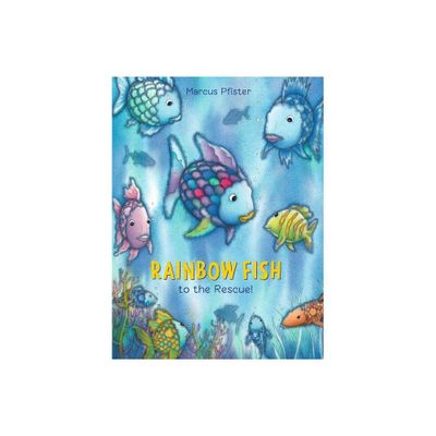 Rainbow Fish to the Rescue! - by Marcus Pfister (Paperback)