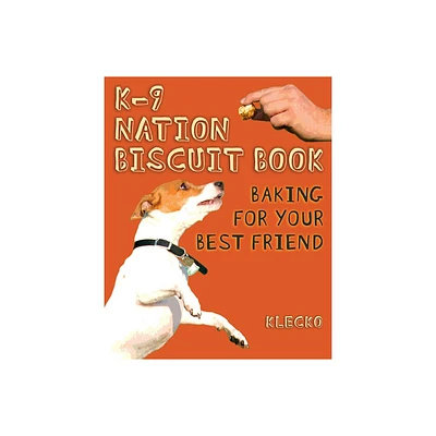 K-9 Nation Biscuit Book - by Daniel Klecko McGleno (Paperback)