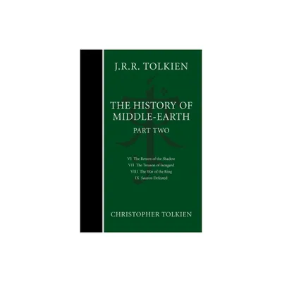 The History of Middle-Earth, Part Two - by Christopher Tolkien & J R R Tolkien (Hardcover)