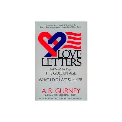 Love Letters and Two Other Plays - by A R Gurney (Paperback)