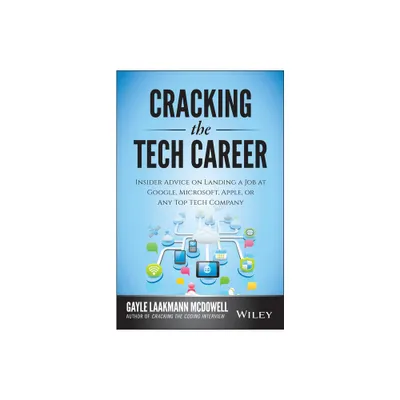 Cracking the Tech Career - 2nd Edition by Gayle Laakmann McDowell (Paperback)