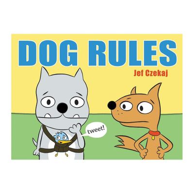 Dog Rules - by Jef Czekaj (Hardcover)