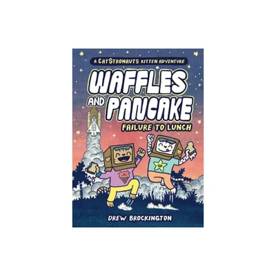 Waffles and Pancake: Failure to Lunch (a Graphic Novel) - by Drew Brockington (Hardcover)