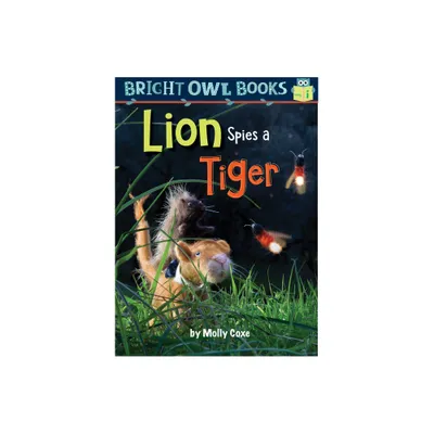 Lion Spies a Tiger - (Bright Owl Books) by Molly Coxe (Paperback)