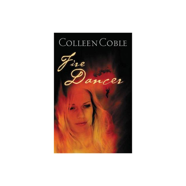 Fire Dancer - by Colleen Coble (Paperback)