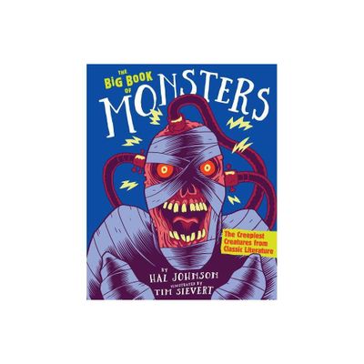 The Big Book of Monsters - by Hal Johnson (Hardcover)