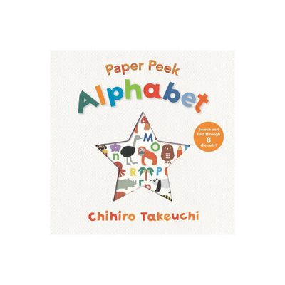 Paper Peek: Alphabet - by Chihiro Takeuchi (Board Book)