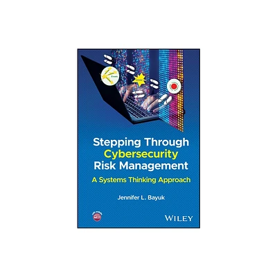 Stepping Through Cybersecurity Risk Management - by Jennifer L Bayuk (Hardcover)