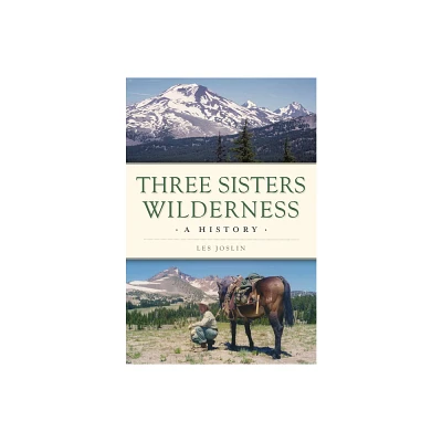 Three Sisters Wilderness - (Natural History) by Les Joslin (Paperback)