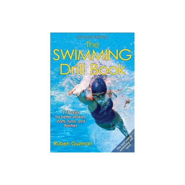 The Swimming Drill Book - 2nd Edition by Ruben Guzman (Paperback)