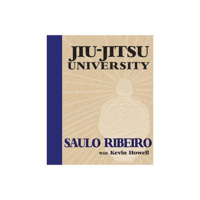 Jiu-Jitsu University - by Saulo Ribeiro (Paperback)