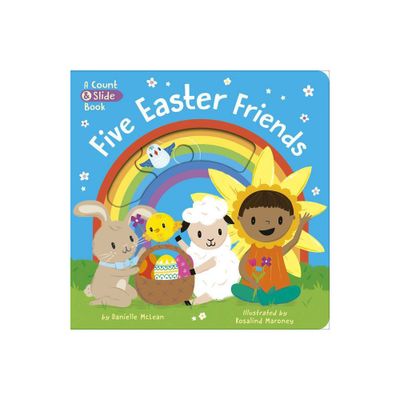 Five Easter Friends - by Danielle McLean (Board Book)