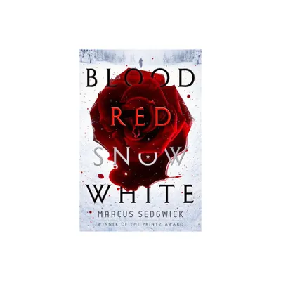 Blood Red Snow White - by Marcus Sedgwick (Paperback)