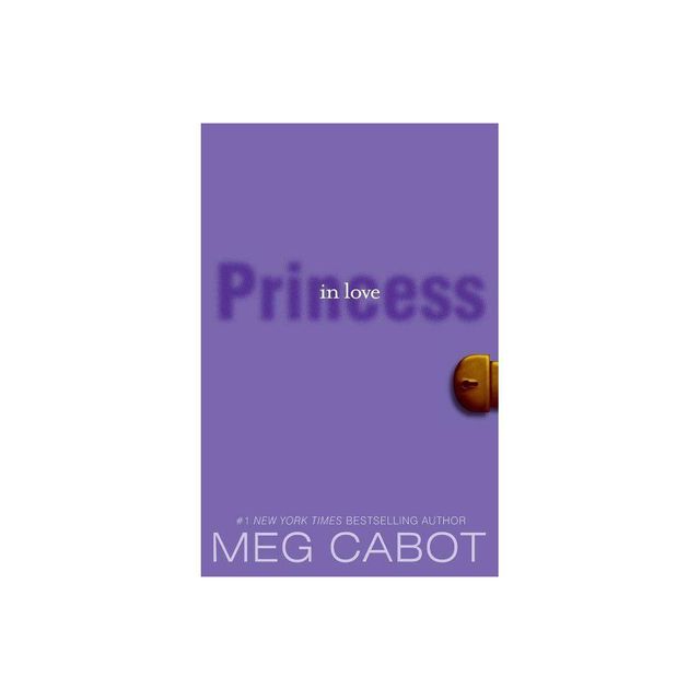 The Princess Diaries, Volume III: Princess in Love - by Meg Cabot (Paperback)