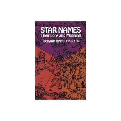 Star Names - (Dover Books on Astronomy) by Richard H Allen (Paperback)