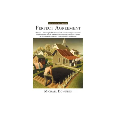 Perfect Agreement - by Michael Downing (Paperback)