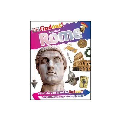 Dkfindout! Ancient Rome - (DK Findout!) by DK (Paperback)