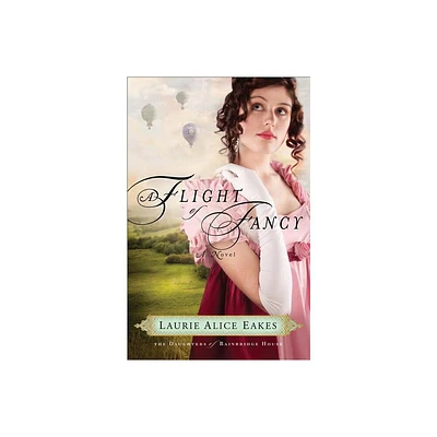 Flight of Fancy - (Daughters of Bainbridge House) by Laurie Alice Eakes (Paperback)