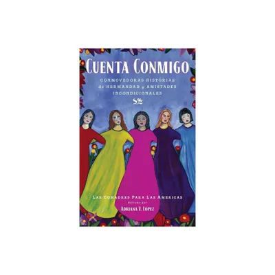 Cuenta Conmigo - (Atria Espanol) by Las Comadres Para Las Americas (Paperback)