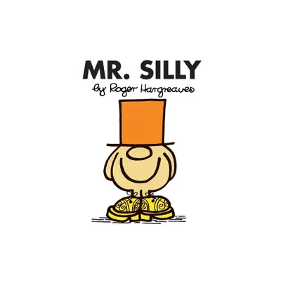 Mr. Silly - (Mr. Men and Little Miss) by Roger Hargreaves (Paperback)