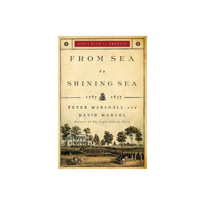 From Sea to Shining Sea - (Gods Plan for America) by Peter Marshall & David Manuel (Paperback)