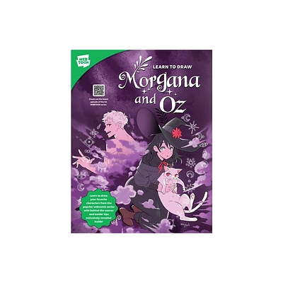 Learn to Draw Morgana and Oz - (Webtoon) by Miyuli & Webtoon Entertainment & Walter Foster Creative Team (Paperback)