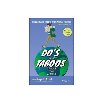 Dos and Taboos Around the World - 3rd Edition by Roger E Axtell (Paperback)