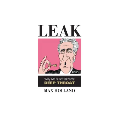 Leak - by Max Holland (Paperback)