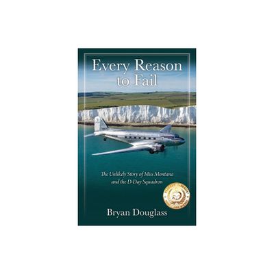 Every Reason to Fail - by Bryan Douglass (Paperback)