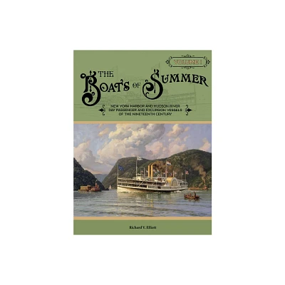 The Boats of Summer, Volume 1 - by Richard V Elliott (Hardcover)