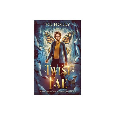 A Twist of Fae - by El Holly (Paperback)