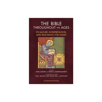 The Bible Throughout the Ages - (The Scripture Collective) by Zondervan (Paperback)