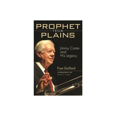 Prophet from Plains - by Frye Gaillard (Paperback)