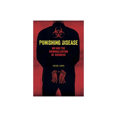 Punishing Disease - by Trevor Hoppe (Paperback)