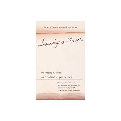 Leaving a Trace - by Alexandra Johnson (Paperback)