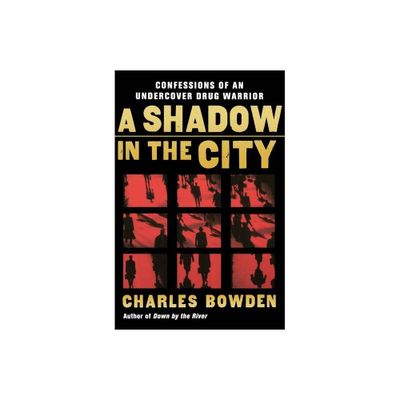 A Shadow in the City - by Charles Bowden (Paperback)