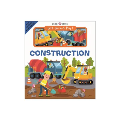 Lets Learn & Play! Construction - by Roger Priddy (Board Book)