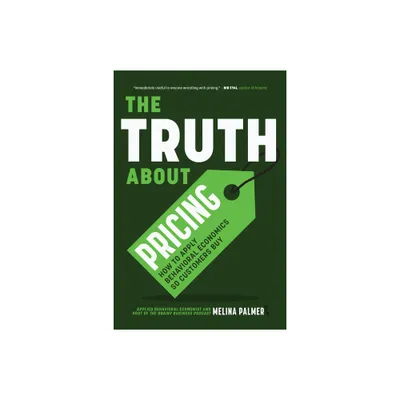 The Truth about Pricing - by Melina Palmer (Paperback)