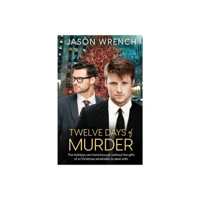 Twelve Days of Murder - by Jason Wrench (Paperback)