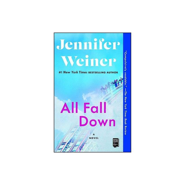 All Fall Down (Reprint) (Paperback) by Jennifer Weiner