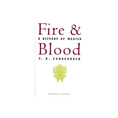 Fire and Blood - by T R Fehrenbach (Paperback)