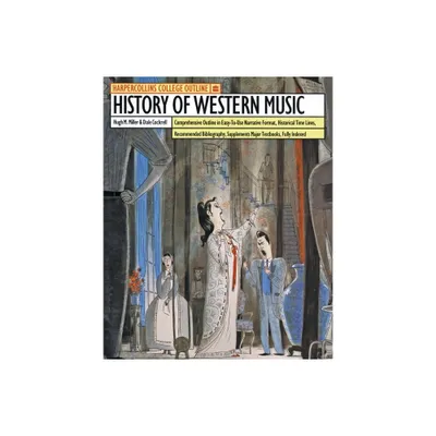 HarperCollins College Outline History of Western Music - 5th Edition by Hugh M Miller (Paperback)