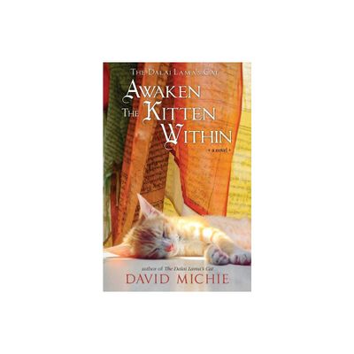 The Dalai Lamas Cat Awaken the Kitten Within - by David Michie (Paperback)